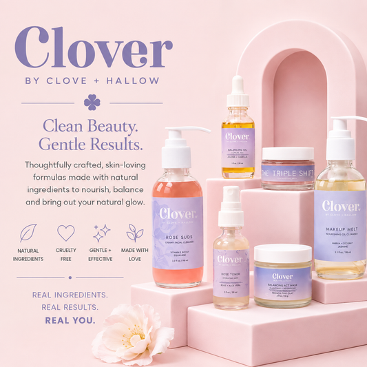 Clover by Clove + Hallow: Affordable, Ethical Clean Beauty for Every Skin Type